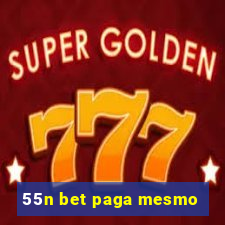 55n bet paga mesmo